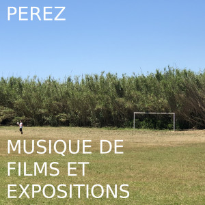 Album Musique de films et expositions (Explicit) from Perez