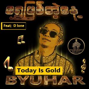 Dengarkan lagu Today Is Gold (feat. D lone) (Explicit) nyanyian Byuhar dengan lirik