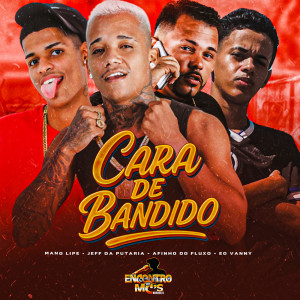 收聽Afinho do Fluxo的Cara de Bandido歌詞歌曲