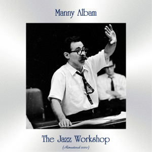 Album The Jazz Workshop (Remastered 2020) from Manny Albam ‎