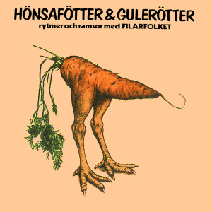 อัลบัม Hönsafötter & Gulerötter ศิลปิน Dan Gisen Malmquist