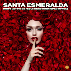 Santa Esmeralda的專輯Don't Let Me Be Misunderstood (Sped Up 10 %)