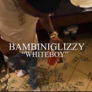 ดาวน์โหลดและฟังเพลง WHITEBOY พร้อมเนื้อเพลงจาก Bambini Glizzy