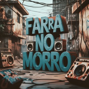 ดาวน์โหลดและฟังเพลง FARRA NO MORRO (Explicit) พร้อมเนื้อเพลงจาก AK Price