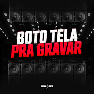 收聽DJ Idk的BOTO TELA PRA GRAVAR (Explicit)歌詞歌曲
