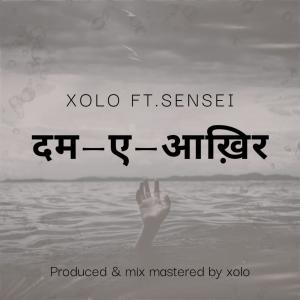 Album Dum e aakhir (feat. Sensei) (Explicit) from Xolo.prod