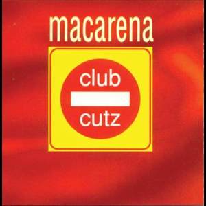 收聽Club Cutz的Macarena (Bayside Boys Remix)歌詞歌曲