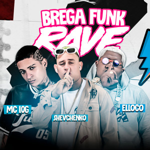 ดาวน์โหลดและฟังเพลง Brega Funk Rave พร้อมเนื้อเพลงจาก Shevchenko e Elloco
