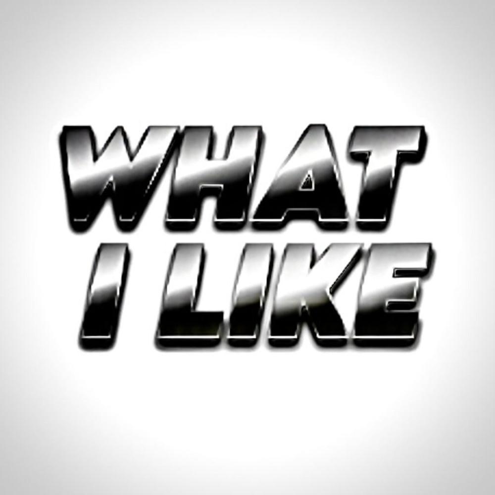 WHAT I LIKE (feat. KaisCore) (Explicit)