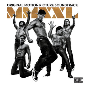 อัลบัม Magic Mike XXL (Original Motion Picture Soundtrack) ศิลปิน Various Artists