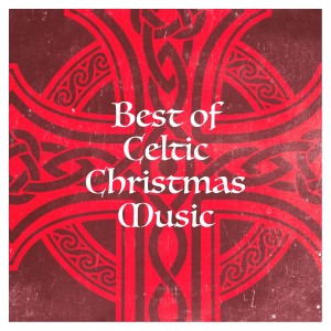 Celtic Christmas Nollag的專輯Best of Celtic Christmas Music