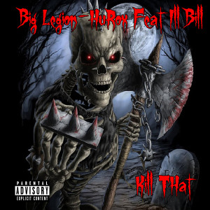 Dengarkan lagu Kill That (Explicit) nyanyian Big Legion dengan lirik
