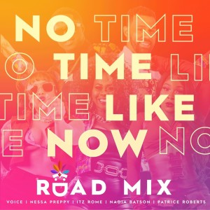 Listen to No Time Like Now (Road Mix) song with lyrics from Voice