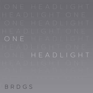 อัลบัม One Headlight ศิลปิน BRDGS