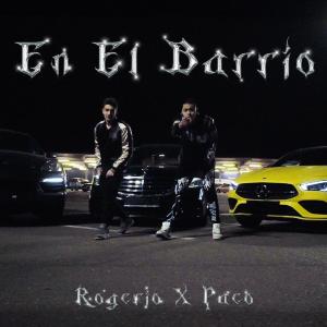 Rogério的專輯En El Barrio (feat. Upnext Paco) [Explicit]