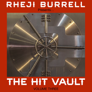 Rheji Burrell的專輯Rheji Burrell presents, The Hit Vault, Volume Three - EP (Explicit)