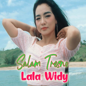 Dengarkan Salam Tresno (其他) lagu dari Lala Widi dengan lirik