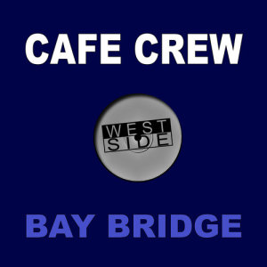 Cafe Crew的專輯Bay Bridge