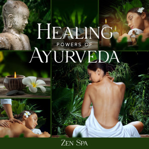Ayurveda Zen的专辑Healing Powers of Ayurveda (Zen Spa Music, Relaxing Sounds of Nature for Massage)