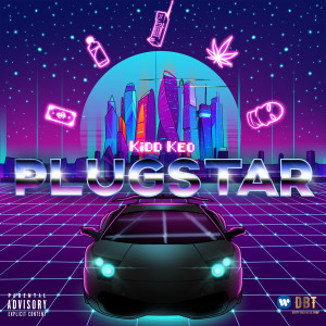 收聽Kidd Keo的Plugstar (Explicit)歌詞歌曲