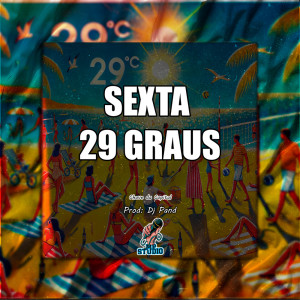 收聽Chave Da Capital的SEXTA 29 GRAUS (Explicit)歌詞歌曲