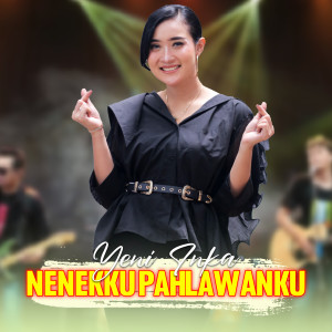 Listen to Nenekku Pahlawanku song with lyrics from Yeni Inka