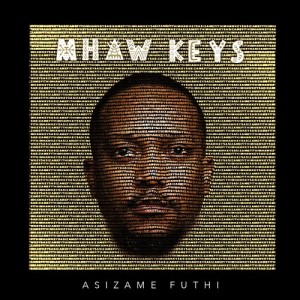 Mhaw Keys的專輯Asizame Futhi