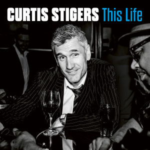 Curtis Stigers的專輯This Life