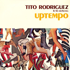 อัลบัม Uptempo ศิลปิน Tito Rodriguez and His Orchestra