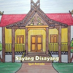 收听IGUN的Sayang Disayang歌词歌曲