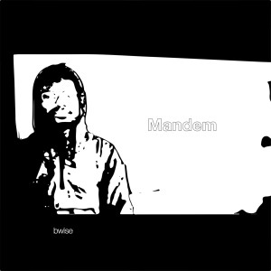 Dengarkan Mandem (Explicit) lagu dari bwise dengan lirik