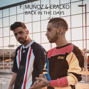 Listen to Back in the Days (Explicit) song with lyrics from F. Muñoz