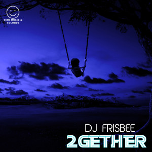 DJ Frisbee的专辑2gether