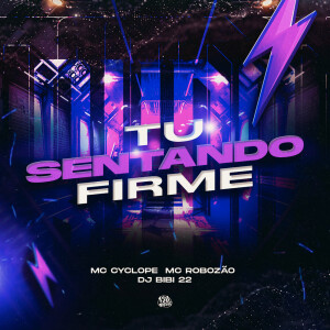 Mc Cyclope的專輯Tu Sentando Firme (Explicit)