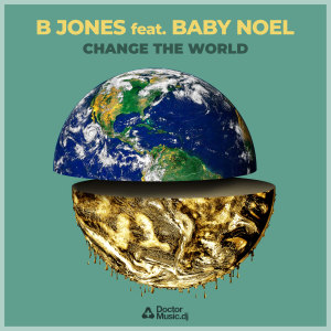 Dengarkan Change the World lagu dari B Jones dengan lirik