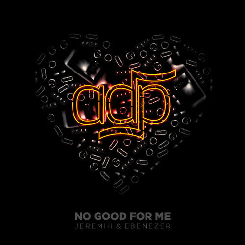 No Good For Me (Explicit)