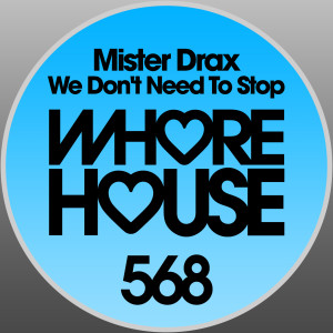 Album We Don't Need to Stop from Mister Drax