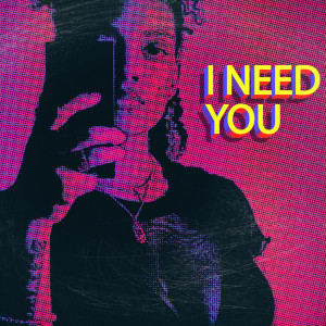 ดาวน์โหลดและฟังเพลง I Need You พร้อมเนื้อเพลงจาก Tia London