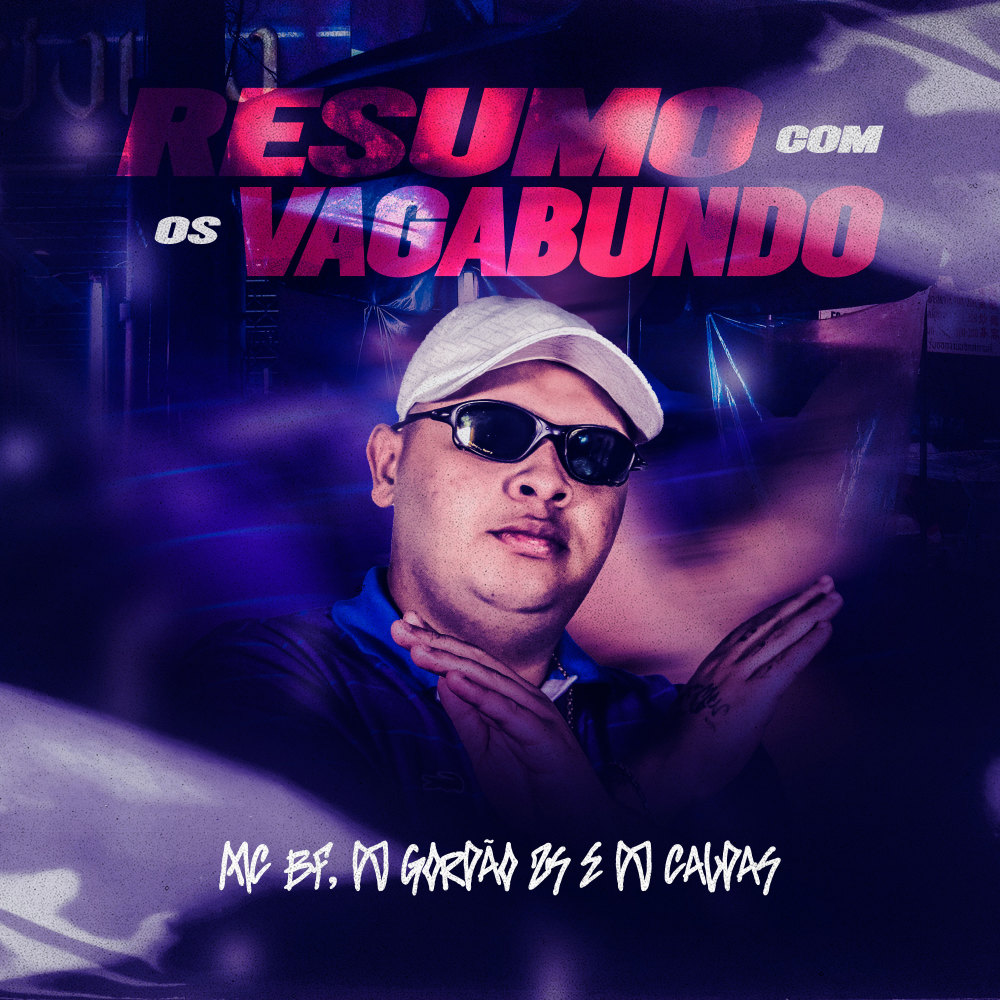 Resumo Com Os Vagabundo (Explicit)