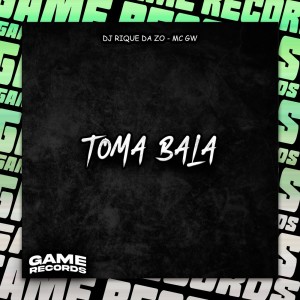 อัลบัม Toma Bala (Explicit) ศิลปิน DJ Rique da Zø