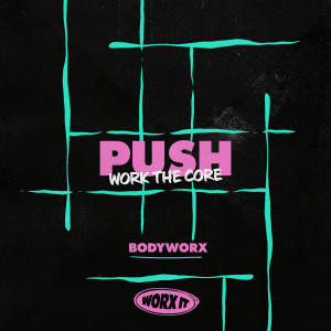 BODYWORX的专辑Push (Work The Core)