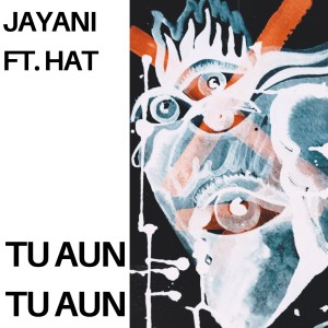 ดาวน์โหลดและฟังเพลง Tu Aun พร้อมเนื้อเพลงจาก Jayani