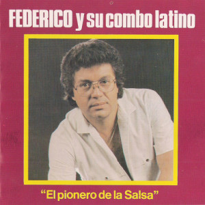 Federico Betancourt的專輯El Pionero de la Salsa