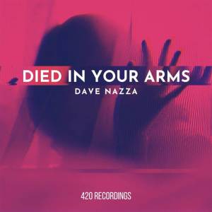 Album Died In Your Arms from Dave Nazza