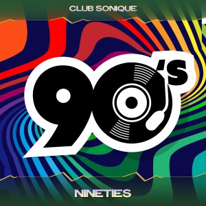 Club Sonique的專輯Nineties