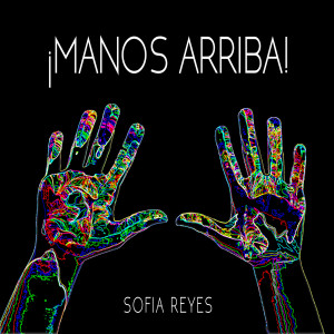 Manos Arriba dari Sofia Reyes