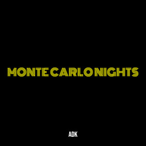 Listen to Monte Carlo Nights song with lyrics from ADK