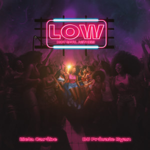 LOW (Hot Gyal Anthem) dari DJ Private Ryan