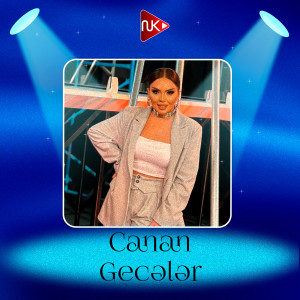收听Canan的Gecələr歌词歌曲