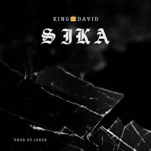 Listen to Sika (money) (Explicit) song with lyrics from King David
